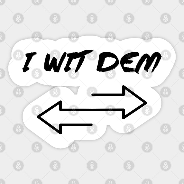 I WIT DEM - IN BLACK - FETERS AND LIMERS – CARIBBEAN EVENT DJ GEAR Sticker by FETERS & LIMERS